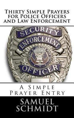 Thirty Simple Prayers for Police Officers and L... 1976391334 Book Cover