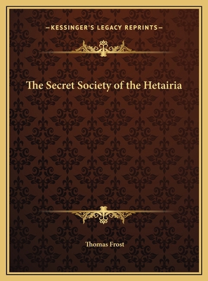 The Secret Society of the Hetairia 116966587X Book Cover