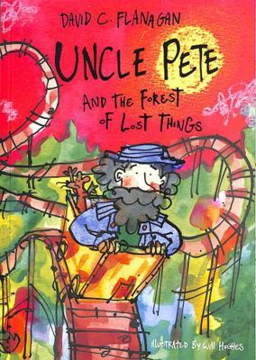 Uncle Pete and the Forest of Lost Things (Uncle... 1916205453 Book Cover