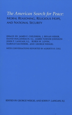 The American Search for Peace: Moral Reasoning,... 0878405194 Book Cover