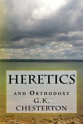 Heretics: and Orthodoxy 1492386685 Book Cover