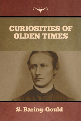 Curiosities of Olden Times            Book Cover