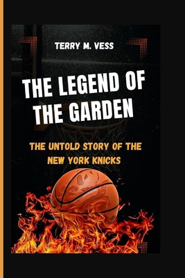 The Legend of the Garden: The Untold story of t...            Book Cover