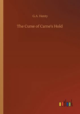 The Curse of Carne's Hold 3752331798 Book Cover
