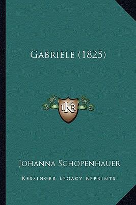 Gabriele (1825) [German] 116659257X Book Cover