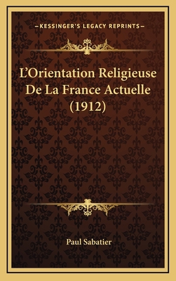 L'Orientation Religieuse De La France Actuelle ... [French] 1166856011 Book Cover