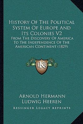 History Of The Political System Of Europe And I... 1164938754 Book Cover