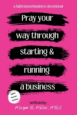Pray Your Way Through Starting and Running a Bu... B0DWJ8VQDV Book Cover
