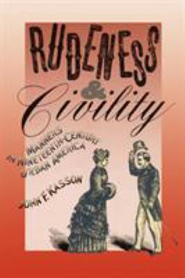 Rudeness and Civility: Manners in Nineteenth-Ce... 0374522995 Book Cover