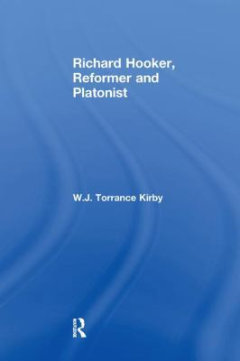 Richard Hooker, Reformer and Platonist 1138262927 Book Cover