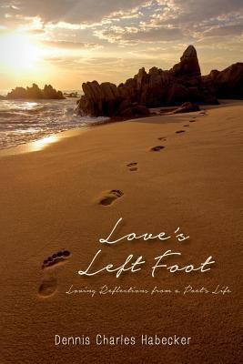 Love's Left Foot: Loving Reflections from a Poe... 1500921998 Book Cover