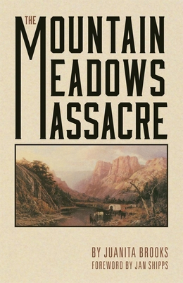 The Mountain Meadows Massacre 0806123184 Book Cover