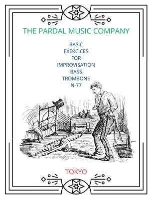 Basic Exercices for Improvisation Bass Trombone... B08ZB91DSS Book Cover