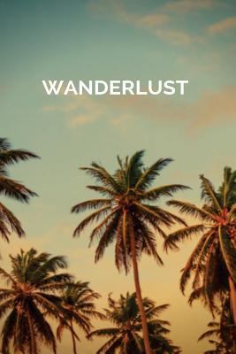 Wanderlust: Rove & Travel about 1546655654 Book Cover
