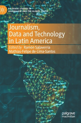 Journalism, Data and Technology in Latin America 3030658597 Book Cover