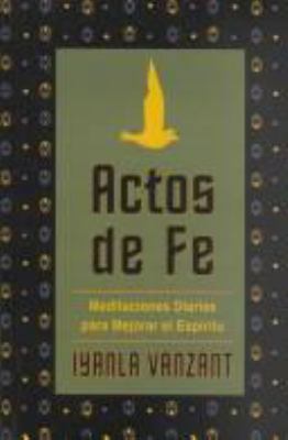 Actos De Fe: Meditaciones Diarias Para Mejorar ... [Spanish] [Large Print] 0786243791 Book Cover