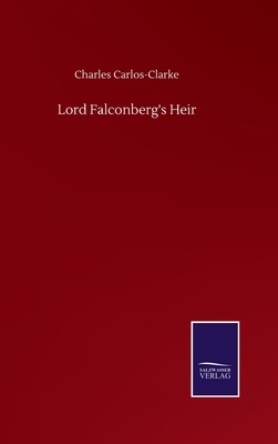 Lord Falconberg's Heir 3752507756 Book Cover