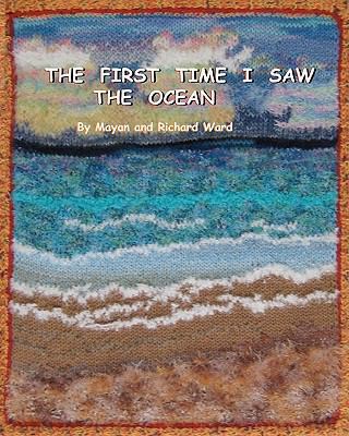 The First Time I Saw The Ocean 1456379410 Book Cover