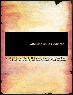 Alte Und Neue Gedichte [German] [Large Print] 1116110709 Book Cover