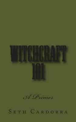 Witchcraft 101: A Primer 1479276413 Book Cover