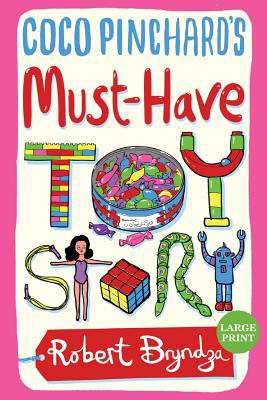 Coco Pinchard's Must-Have Toy Story: A sparklin... [Large Print] 1916153909 Book Cover