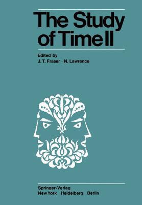 The Study of Time II: Proceedings of the Second... 3642501230 Book Cover