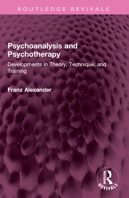 Psychoanalysis and Psychotherapy: Developments ... 1032527439 Book Cover