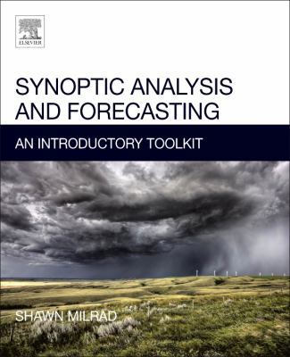 Synoptic Analysis and Forecasting: An Introduct... 0128092475 Book Cover