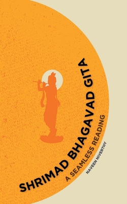 Shrimad Bhagavad Gita: A Seamless Reading B0DGT1LRFC Book Cover