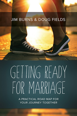 Getting Ready for Marriage: A Practical Road Ma... 143470811X Book Cover