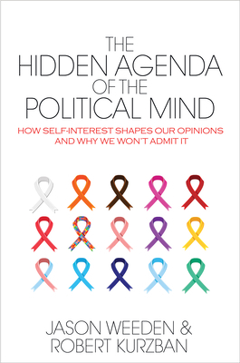 The Hidden Agenda of the Political Mind: How Se... 0691173249 Book Cover
