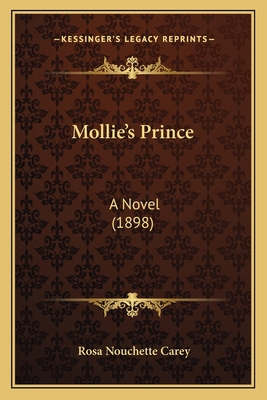 Mollie's Prince: A Novel (1898) 1164043226 Book Cover