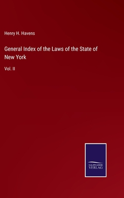 General Index of the Laws of the State of New Y... 3752560193 Book Cover
