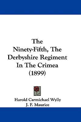 The Ninety-Fifth, The Derbyshire Regiment In Th... 1104476134 Book Cover
