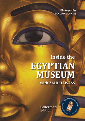 Inside the Egyptian Museum with Zahi Hawass: Co... 9774163648 Book Cover