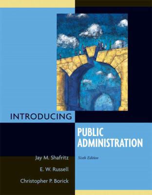 Introducing Public Administration (6th Edition) 0205607675 Book Cover