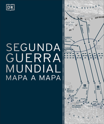 Segunda Guerra Mundial Mapa a Mapa (World War I... [Spanish] 0744025699 Book Cover