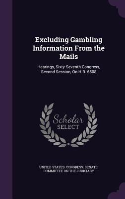 Excluding Gambling Information From the Mails: ... 1341108759 Book Cover
