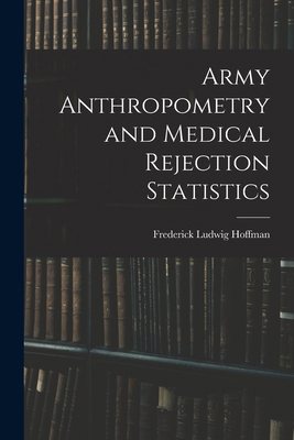 Army Anthropometry and Medical Rejection Statis... B0BQN8DNFC Book Cover