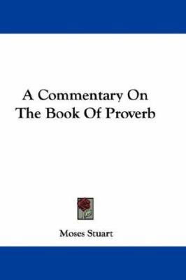 A Commentary on the Book of Proverb 0548352704 Book Cover