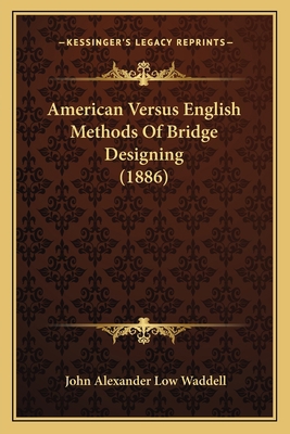 American Versus English Methods Of Bridge Desig... 1165887789 Book Cover