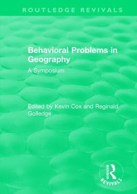 Routledge Revivals: Behavioral Problems in Geog... 0815378270 Book Cover