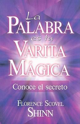 La Palabra Es Tu Varita Magica: Conoce el Secre... [Spanish] 9681523148 Book Cover