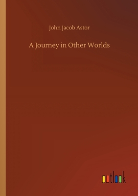 A Journey in Other Worlds 3734063604 Book Cover