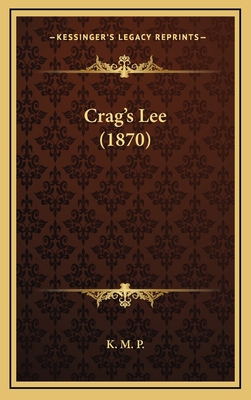 Crag's Lee (1870) 1164789880 Book Cover