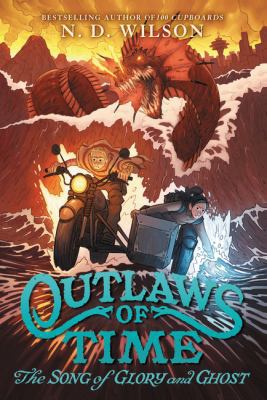 Outlaws of Time: The Song of Glory and Ghost 0062327305 Book Cover