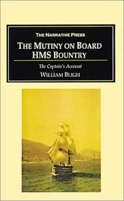 The Mutiny on Board H.M.S. Bounty: The Captain'... 1589762282 Book Cover