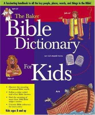 Baker Bible Dictionary for Kids, The, Abridged 0801045061 Book Cover