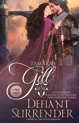 Defiant Surrender: A Medieval Time Travel Romance [Large Print] 064893120X Book Cover