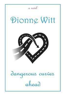 Dangerous Curves Ahead 0692632689 Book Cover